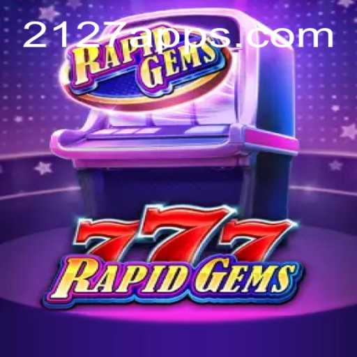 Explorando o Mundo do Jogo RapidGems777 e sua Conexão com 2127.com